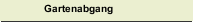Gartenabgang