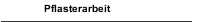 Pflasterarbeit
