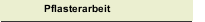 Pflasterarbeit