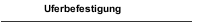 Uferbefestigung