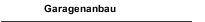 Garagenanbau