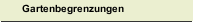 Gartenbegrenzungen