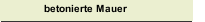 betonierte Mauer